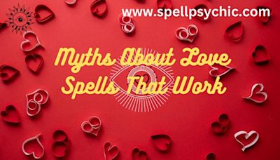 The Truth Behind Love Spells That Work: Separating Fact from Fiction.