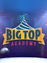 Big Top Academy