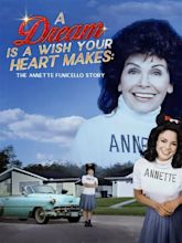 A Dream Is a Wish Your Heart Makes: The Annette Funicello Story ...