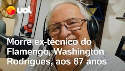 Washington Rodrigues, o Apolinho, morre aos 87 anos; ex-técnico do Flamengo enfrentava um câncer