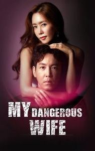 My Dangerous Wife