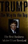 Trump: The Way to the Top: The Best Business Advice I Ever Received