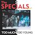 Too Much Too Young: Live [Sanctuary]