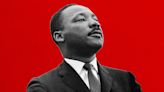 Martin Luther King Jr. Was No Moderate, He Wanted a ‘Radical Revolution of Values’