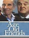 Age-Old Friends