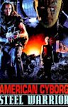 American Cyborg: Steel Warrior