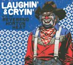 Laughin' & Cryin' with the Reverend Horton Heat