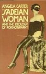 The Sadeian Woman: And the Ideology of Pornography