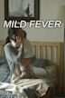 Mild Fever