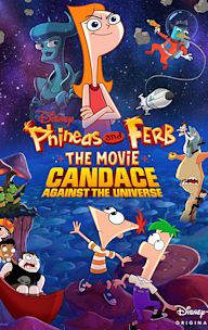 Phineas and Ferb the Movie: Candace Against the Universe