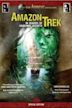 Amazon Trek: In Search of Vanishing Secrets