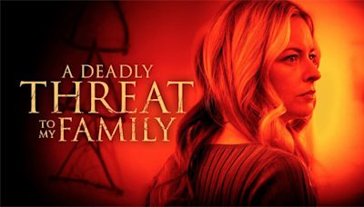 ‘A Deadly Threat to My Family’ on Lifetime: How to watch online for free