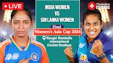 India vs Sri Lanka LIVE Score Women’s Asia Cup Final 2024: Toss, Playing XI soon; IND eye record-extending 8th title