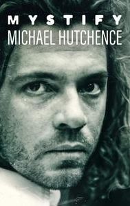 Mystify: Michael Hutchence