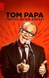 Tom Papa: You're Doing Great!