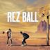 Rez Ball