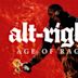 Alt–Right: Age of Rage