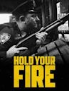 Hold Your Fire (film)