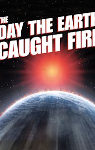 The Day the Earth Caught Fire