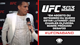 UFC 303 | Charles Oliveira planeja retorno ao UFC: "Agosto ou Setembro".