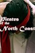 Pirates of the North Coast