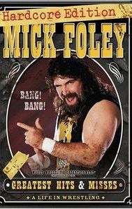 Mick Foley's Greatest Hits & Misses: A Life in Wrestling