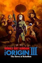 Mobile Suit Gundam: The Origin III - Dawn of Rebellion (2016) - Posters ...