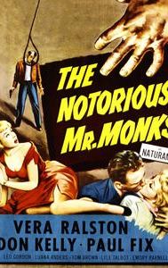 The Notorious Mr. Monks