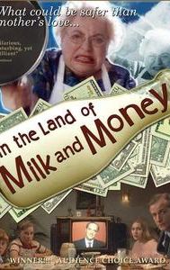 In the Land of Milk and Money