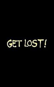 Get Lost!