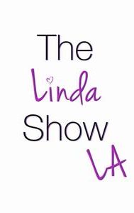 The Linda Show LA