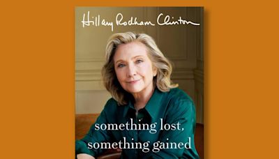 Book excerpt: "Something Lost, Something Gained" by Hillary Rodham Clinton