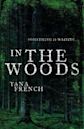 In the Woods (Dublin Murder Squad, #1)