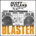 Blaster (Scott Weiland & The Wildabouts)