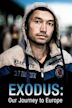 Exodus: Our Journey to Europe