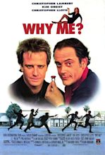 Why Me (1990 film) - Alchetron, The Free Social Encyclopedia