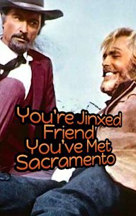 You're Jinxed, Friend, You've Met Sacramento