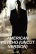 American Psycho (Uncut Version)