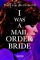 I Was a Mail Order Bride