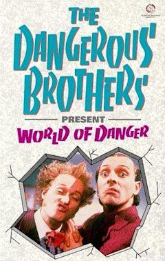 Dangerous Brothers Present: World of Danger