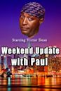 Weekend Update with Paul