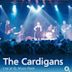 Cardigans: Live at O2 Music-Flash