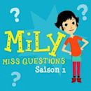 Mily Miss Questions