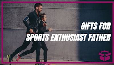 Gifts for Your Sports Enthusiast Father Up to 83% Off