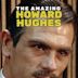 The Amazing Howard Hughes