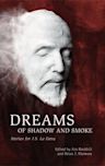 Dreams of Shadow and Smoke: Stories for J.S. Le Fanu