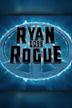 Ryan Goes Rogue