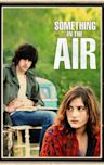 Something in the Air (2012 film)