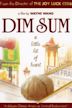 Dim Sum: A Little Bit of Heart