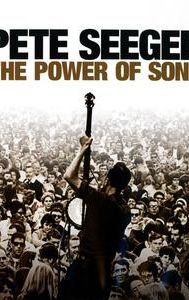 Pete Seeger: The Power of Song